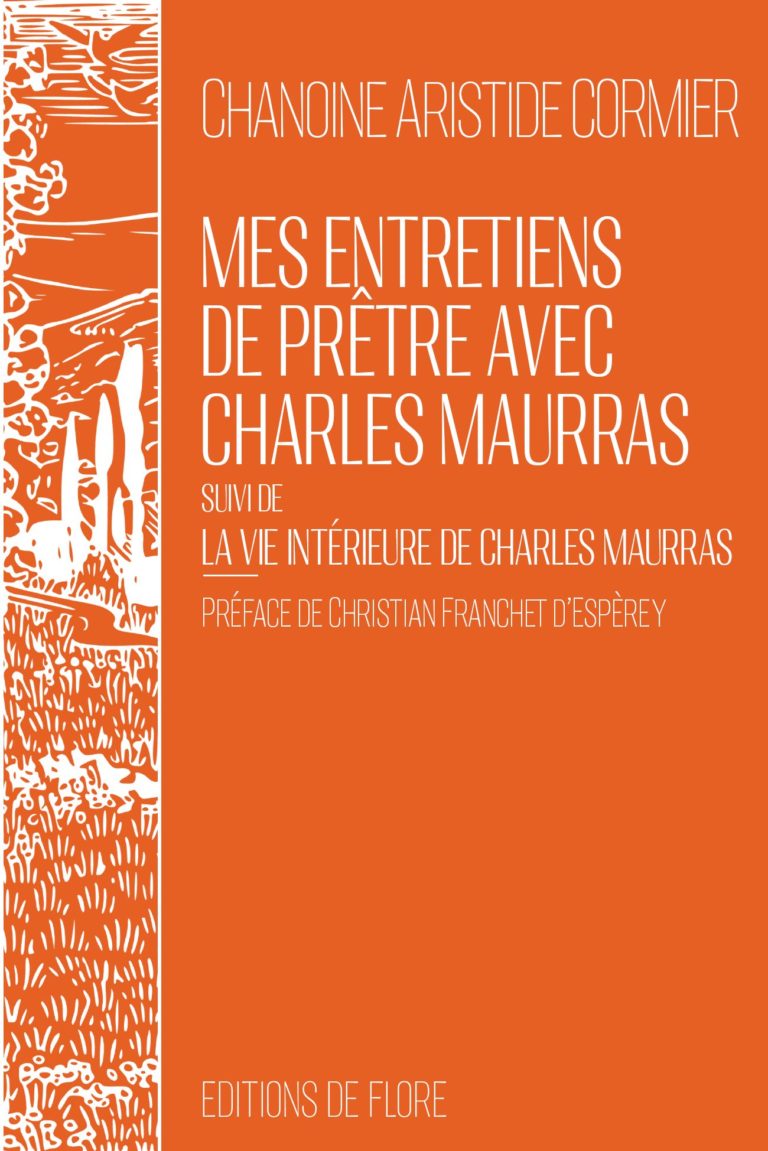 Mes entretiens de prêtre avec Charles Maurras